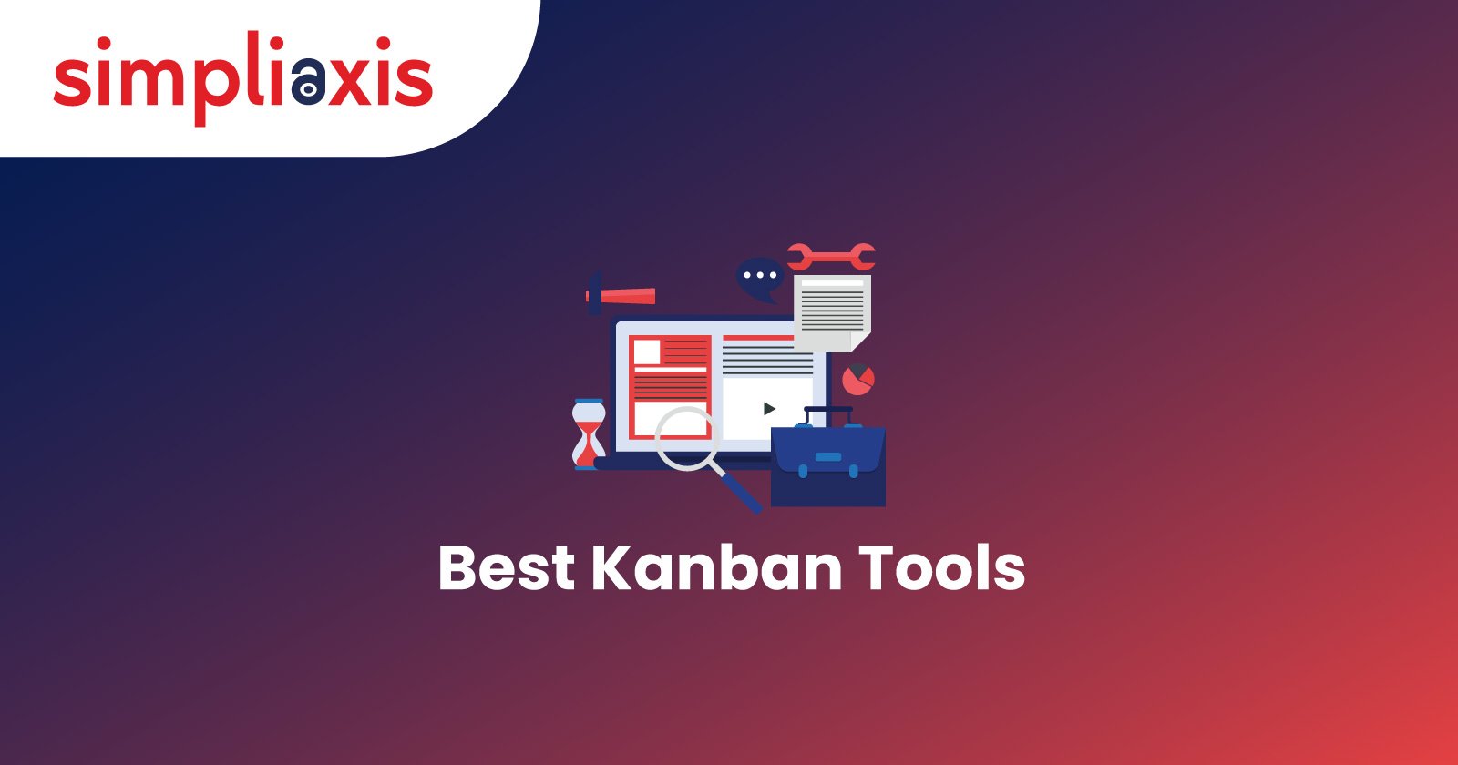 Explore The Best Kanban Tools For Efficient Project Management