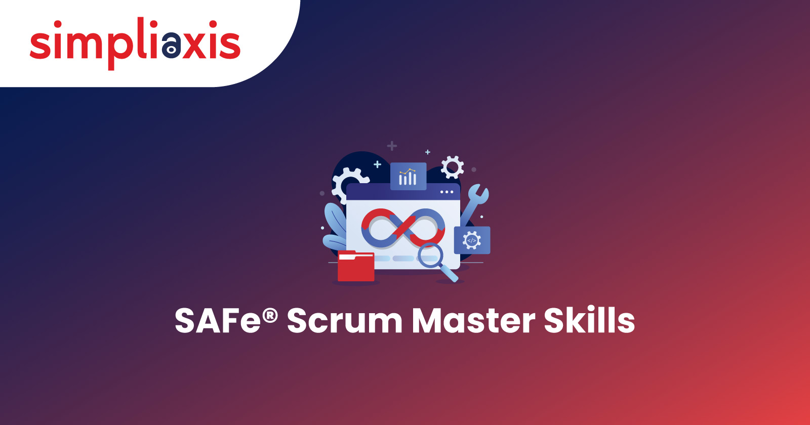 Top Essentials SAFe Scrum Master Skills