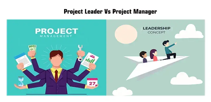 Project Leader Vs Project Manager Differences And Similarities