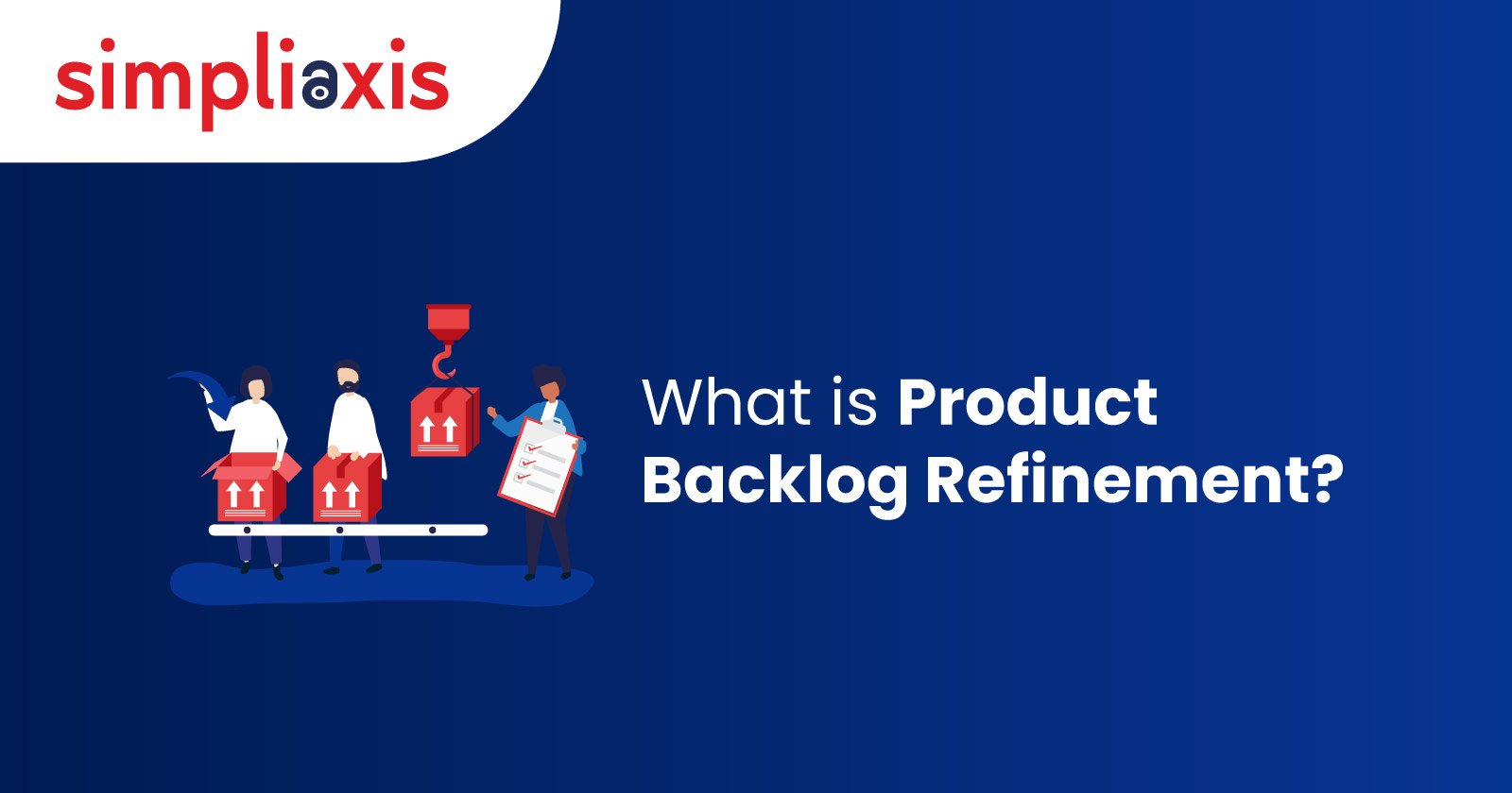 What is Product Backlog Refinement?