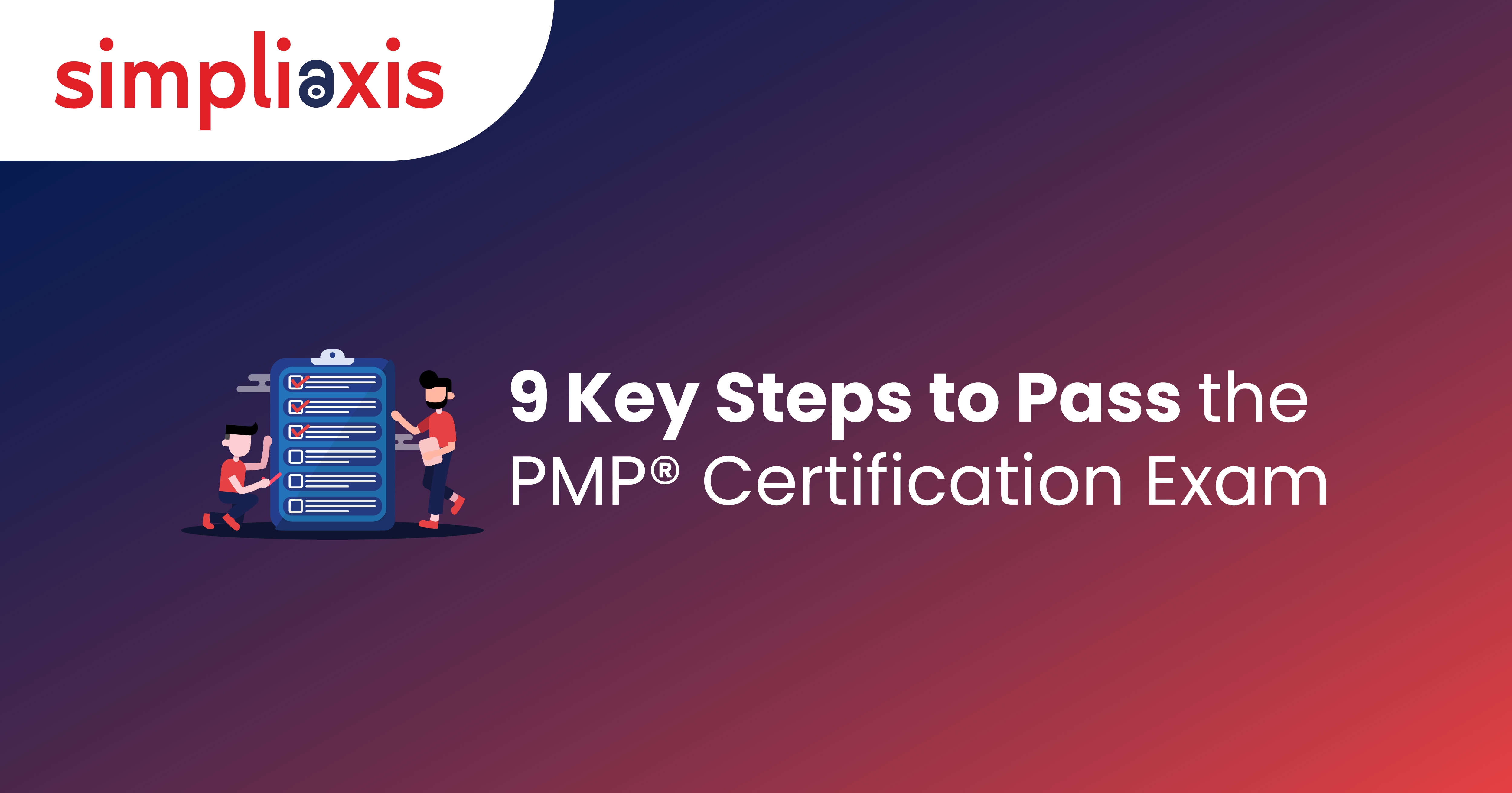 Nine Key Steps to Pass the PMP Certification Exam