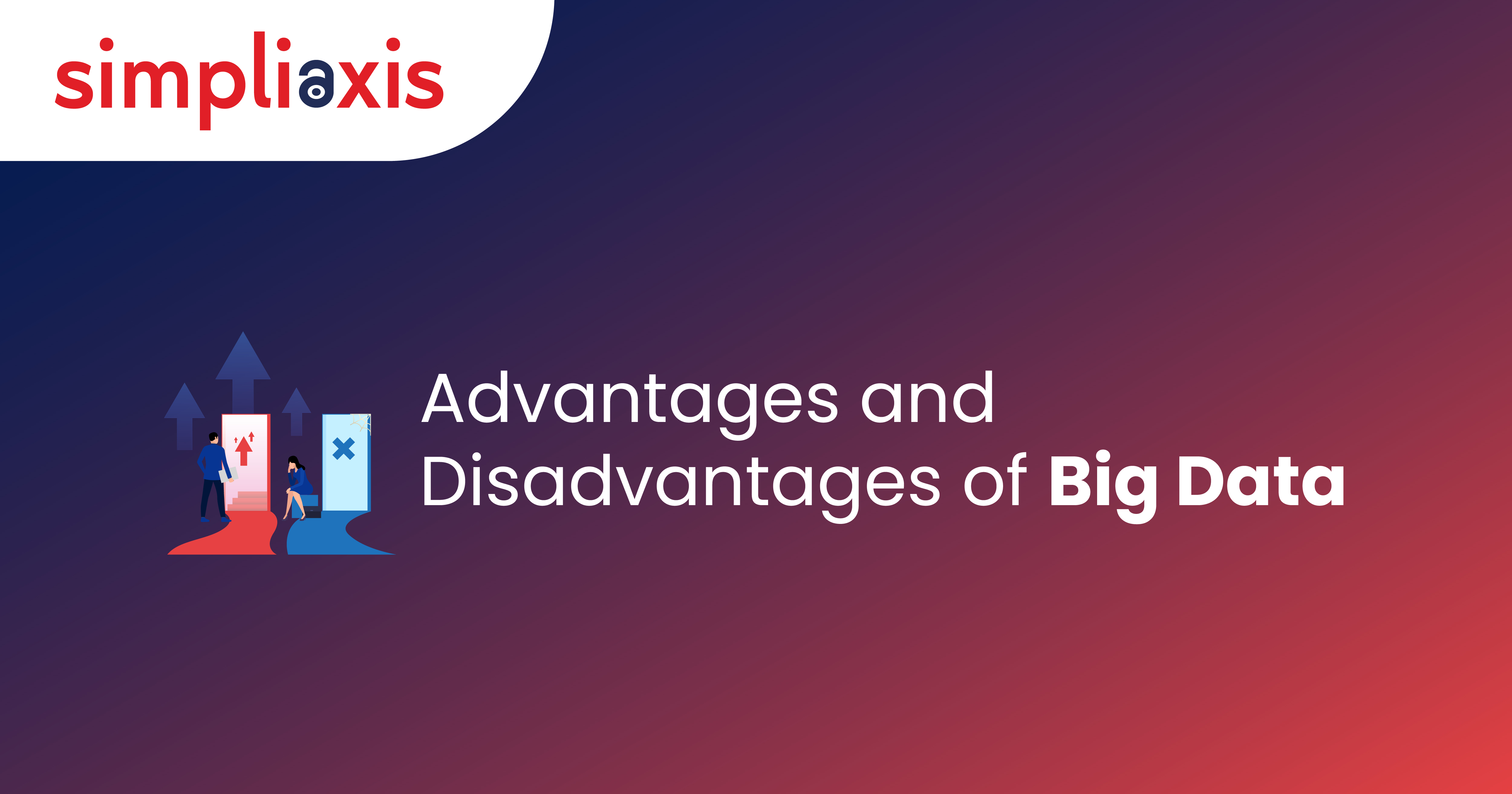 Big Data Unveiled Exploring the Advantages and Disadvantages for