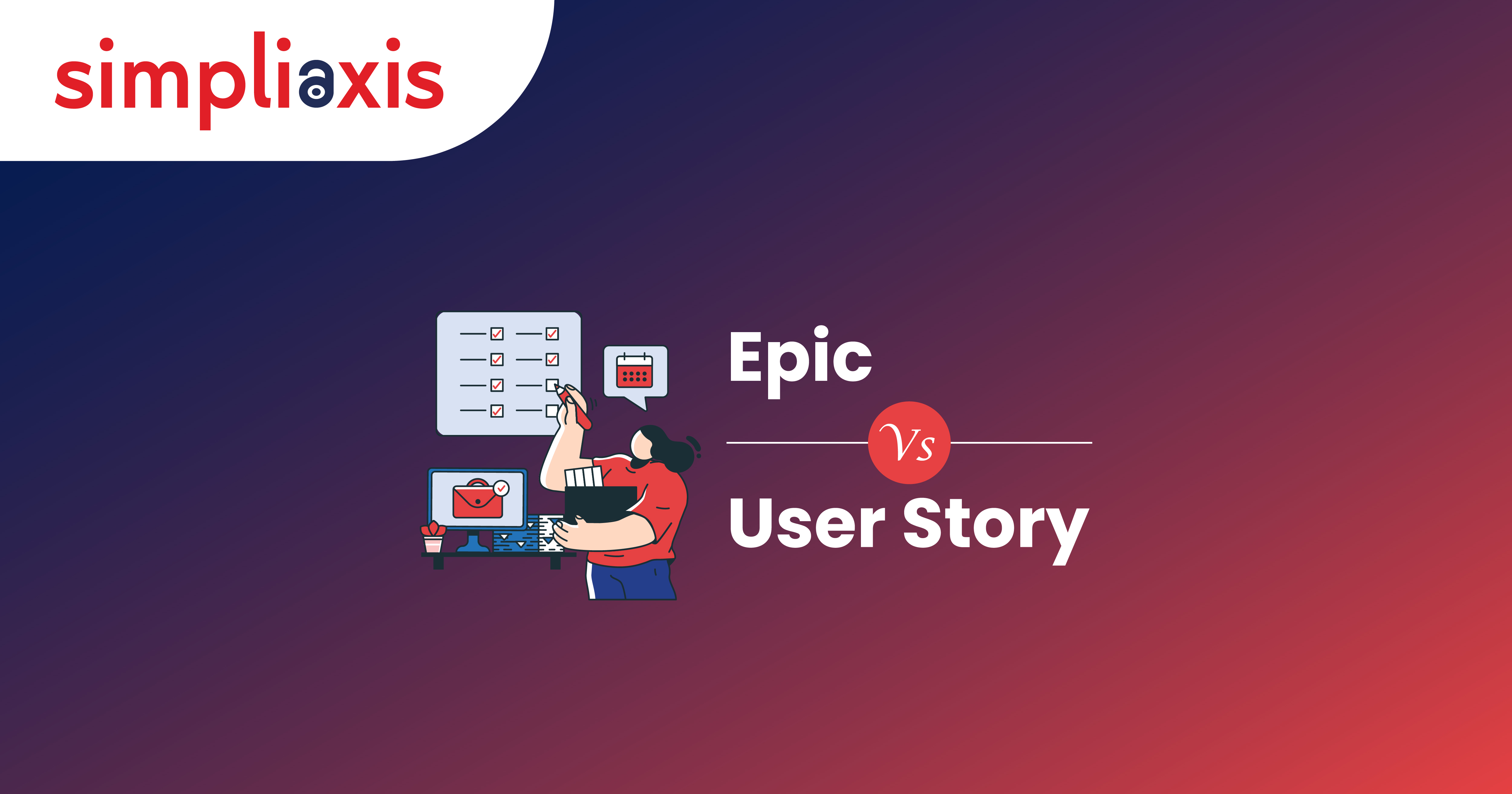 Epic Vs User Story in Agile | Epic and User Stories Differences