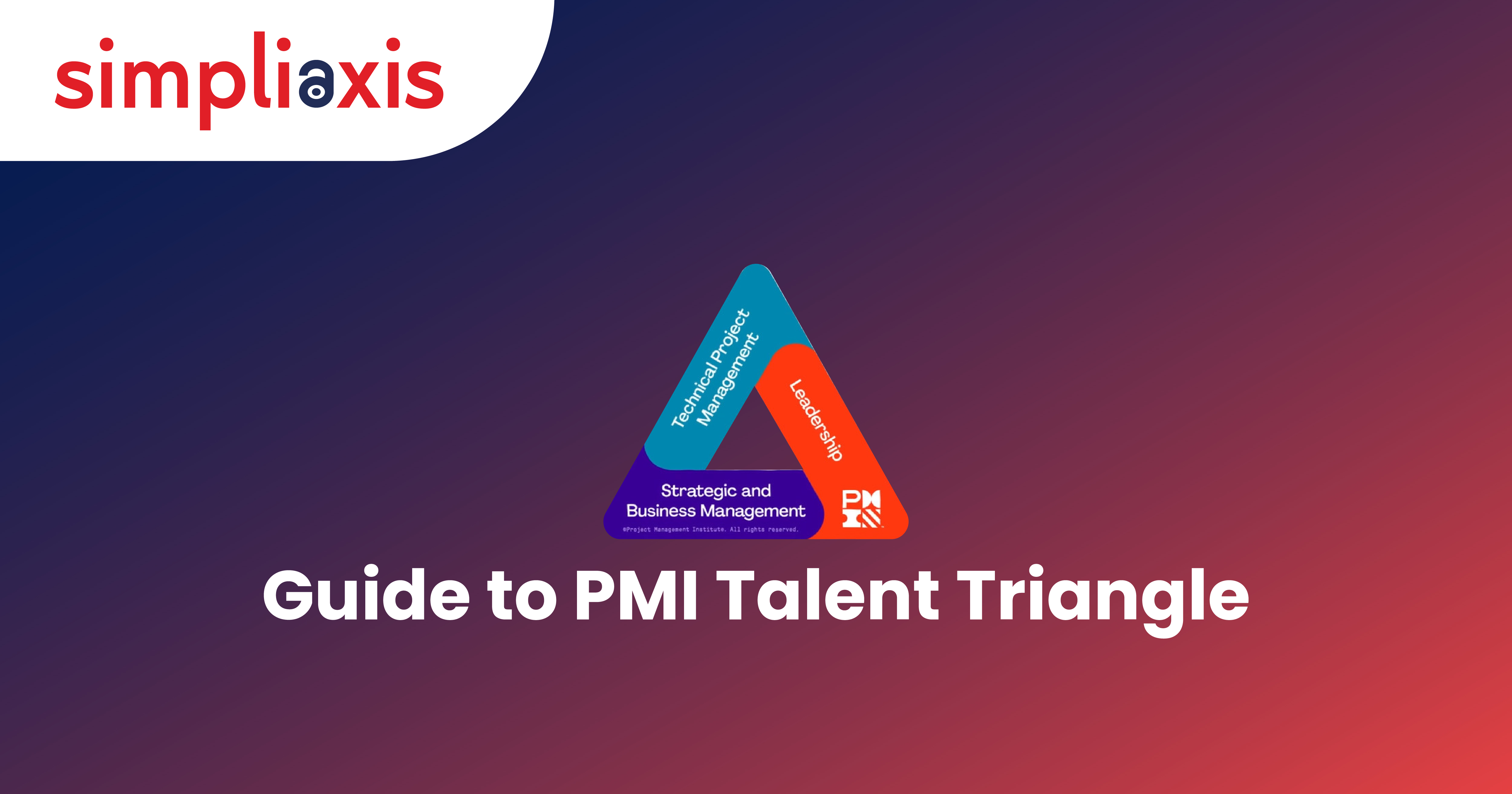 Mastering the PMI Talent Triangle: A Comprehensive Guide