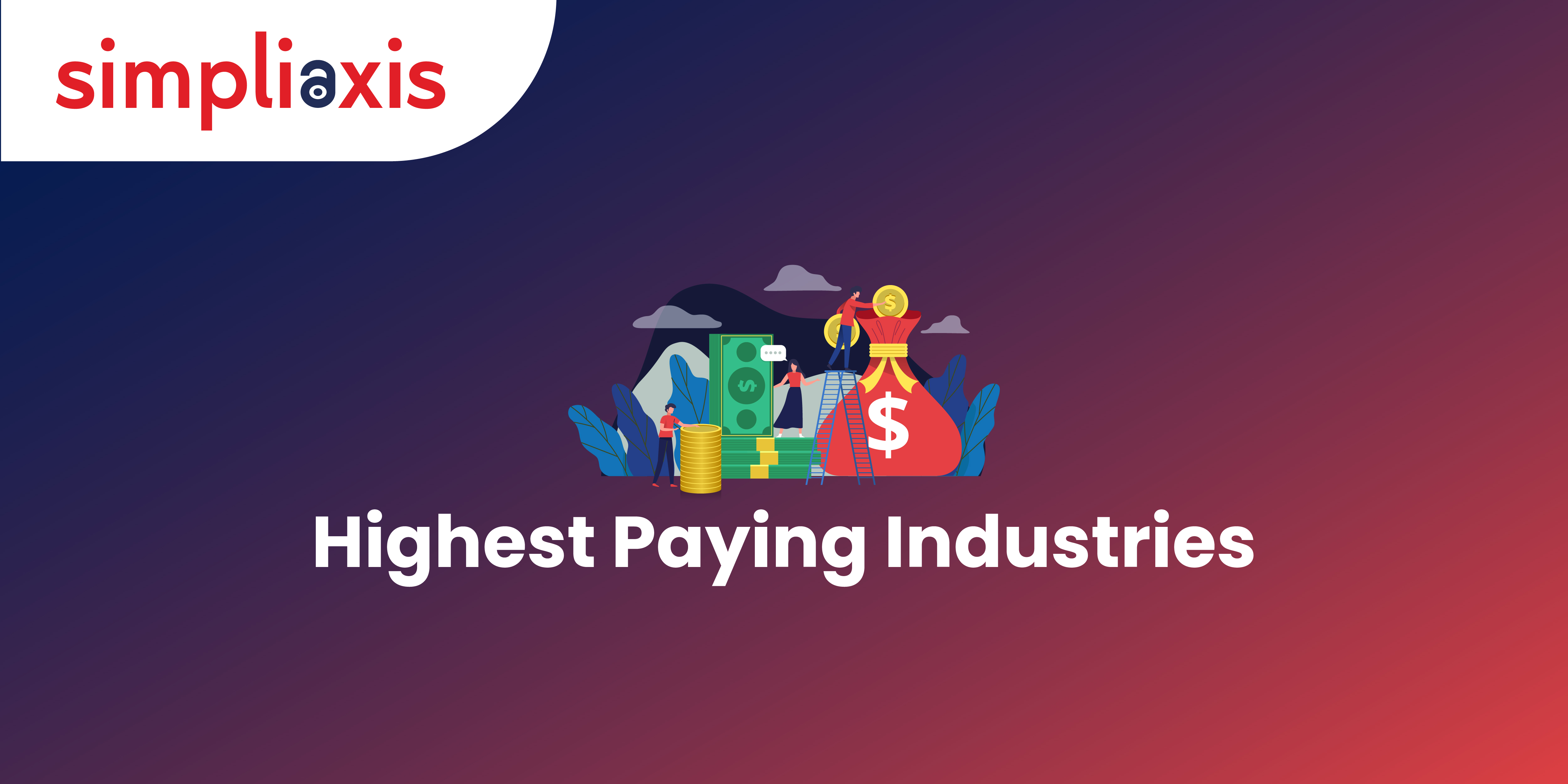 Navigating the Highest Paying Industries for Career Success