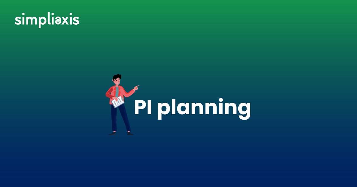 PI Planning - The Ultimate Guide to PI Planning