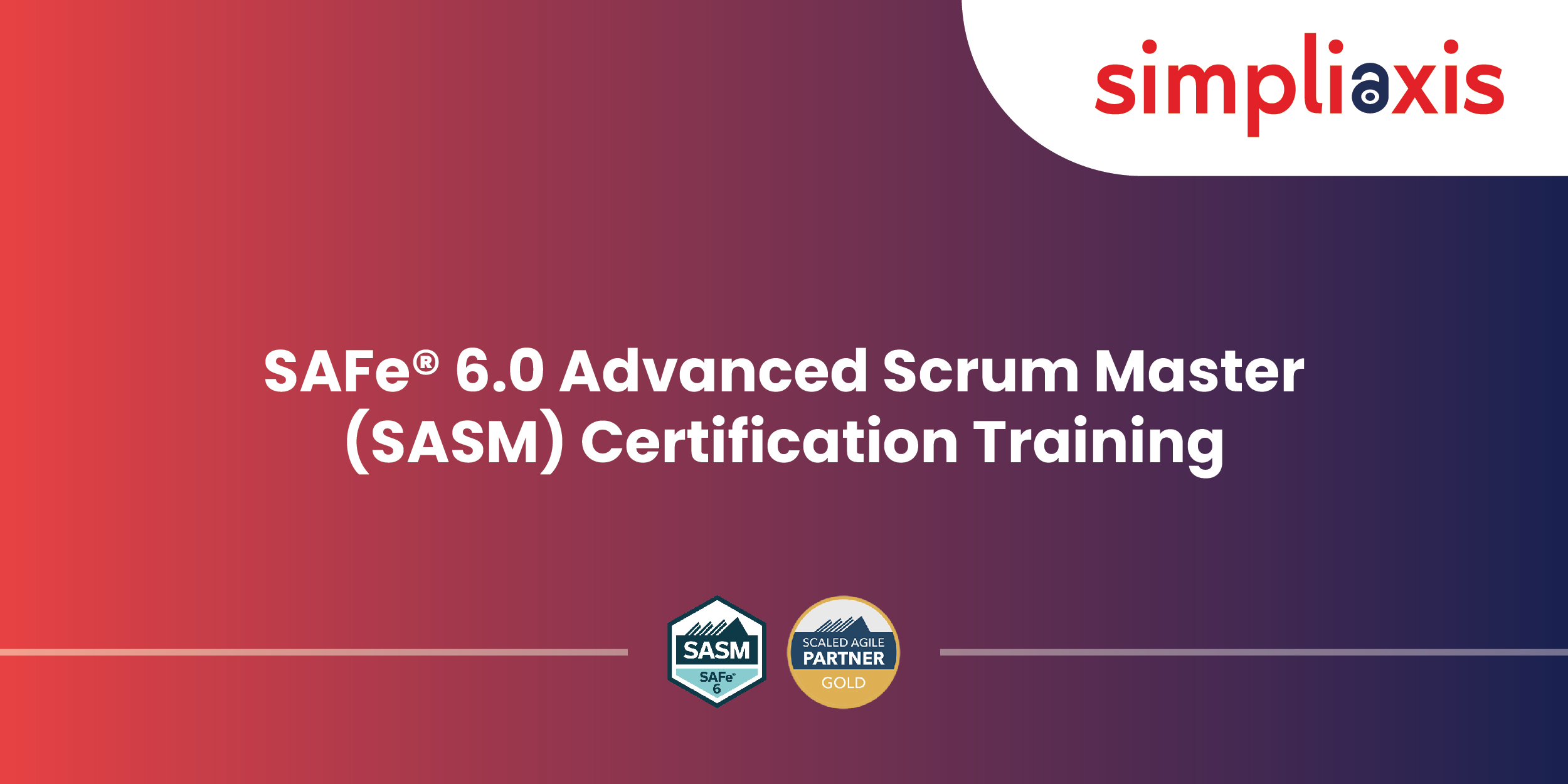 SAFe® Advanced Scrum Master Certification Training | SASM Certification