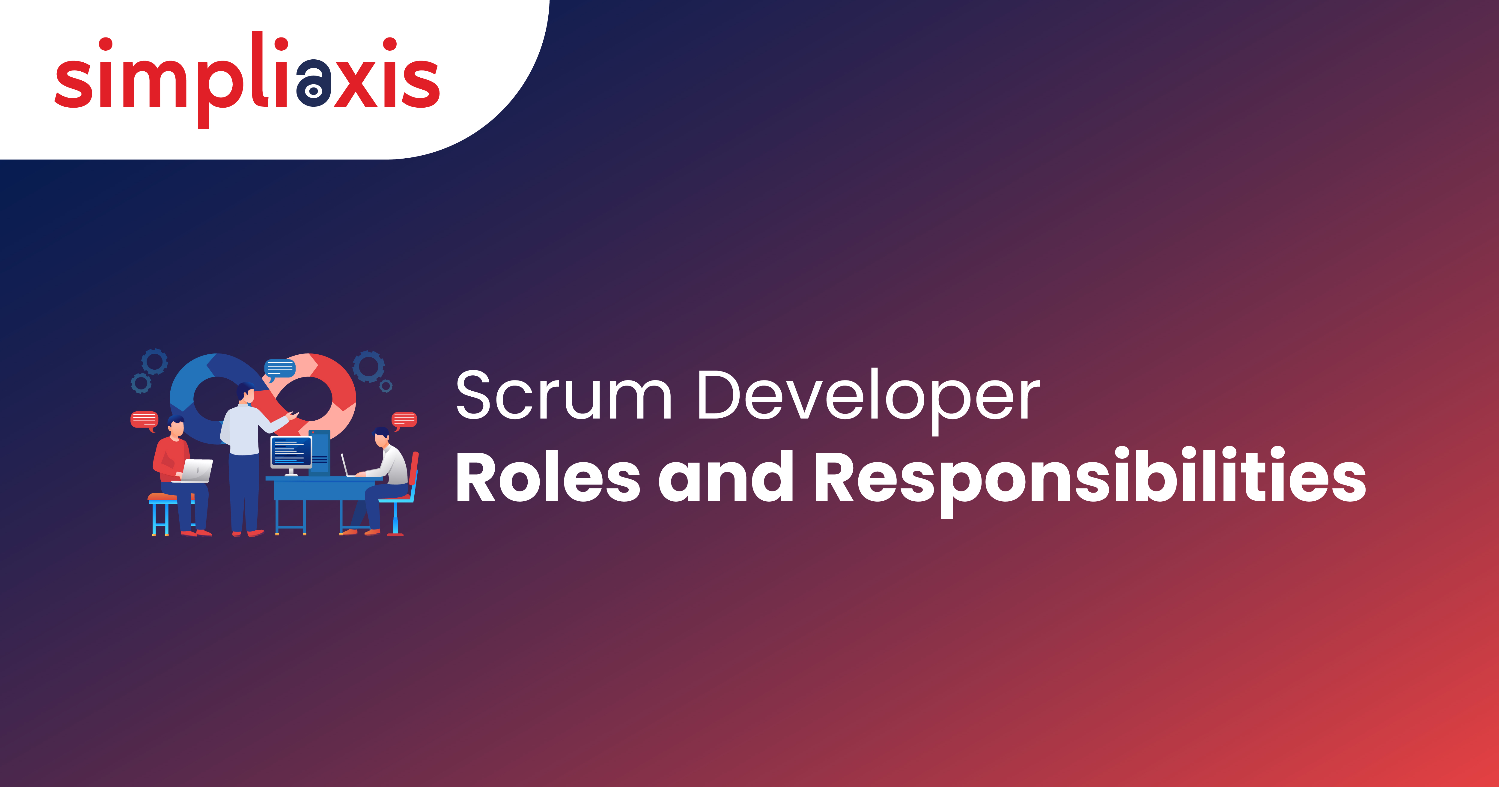 Scrum Developer Roles and Responsibilities: Unveiling Key Aspects